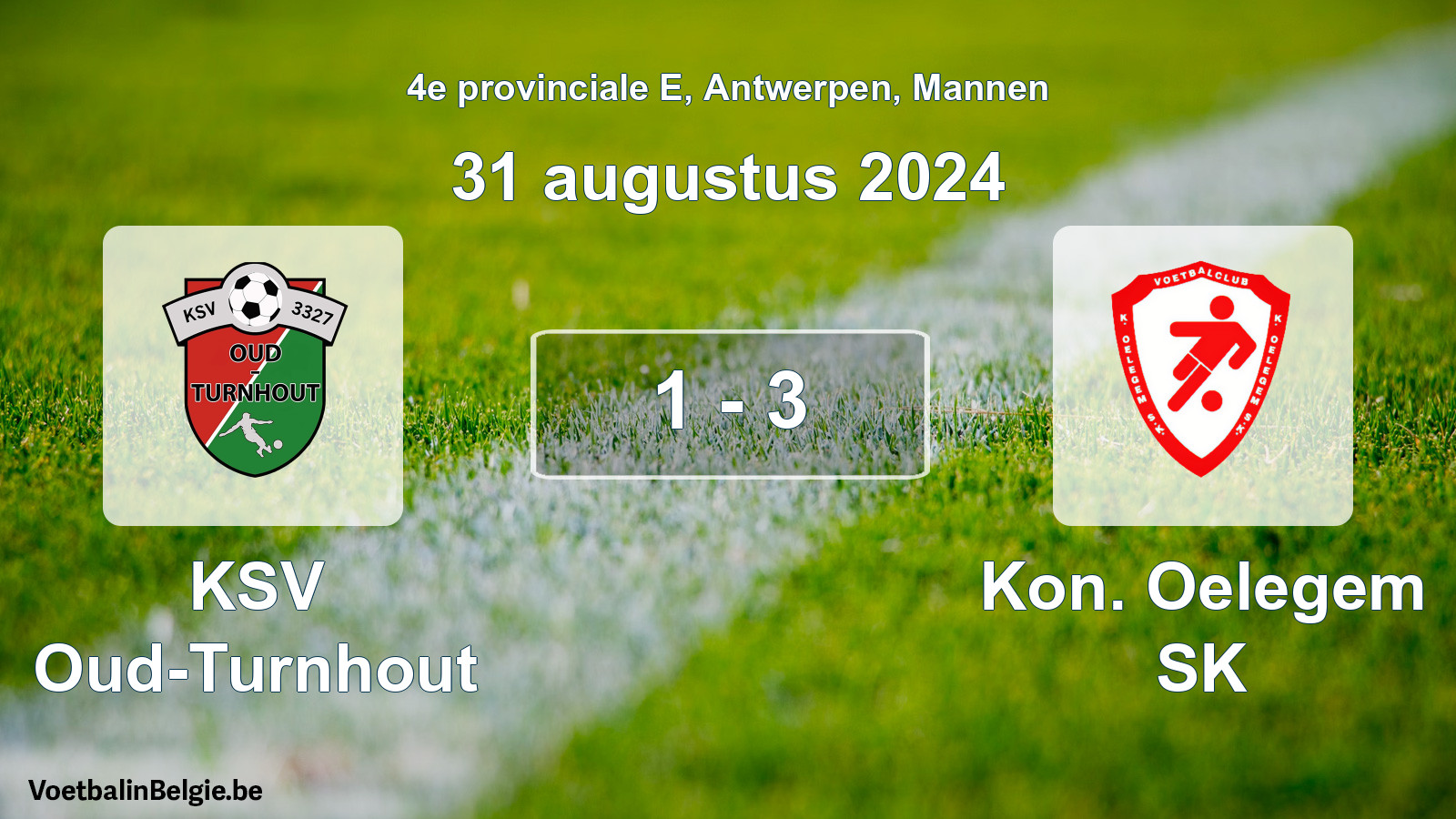 Played match men football: KSV Oud-Turnhout - Kon. Oelegem SK 1 - 3 (31 August 2024)