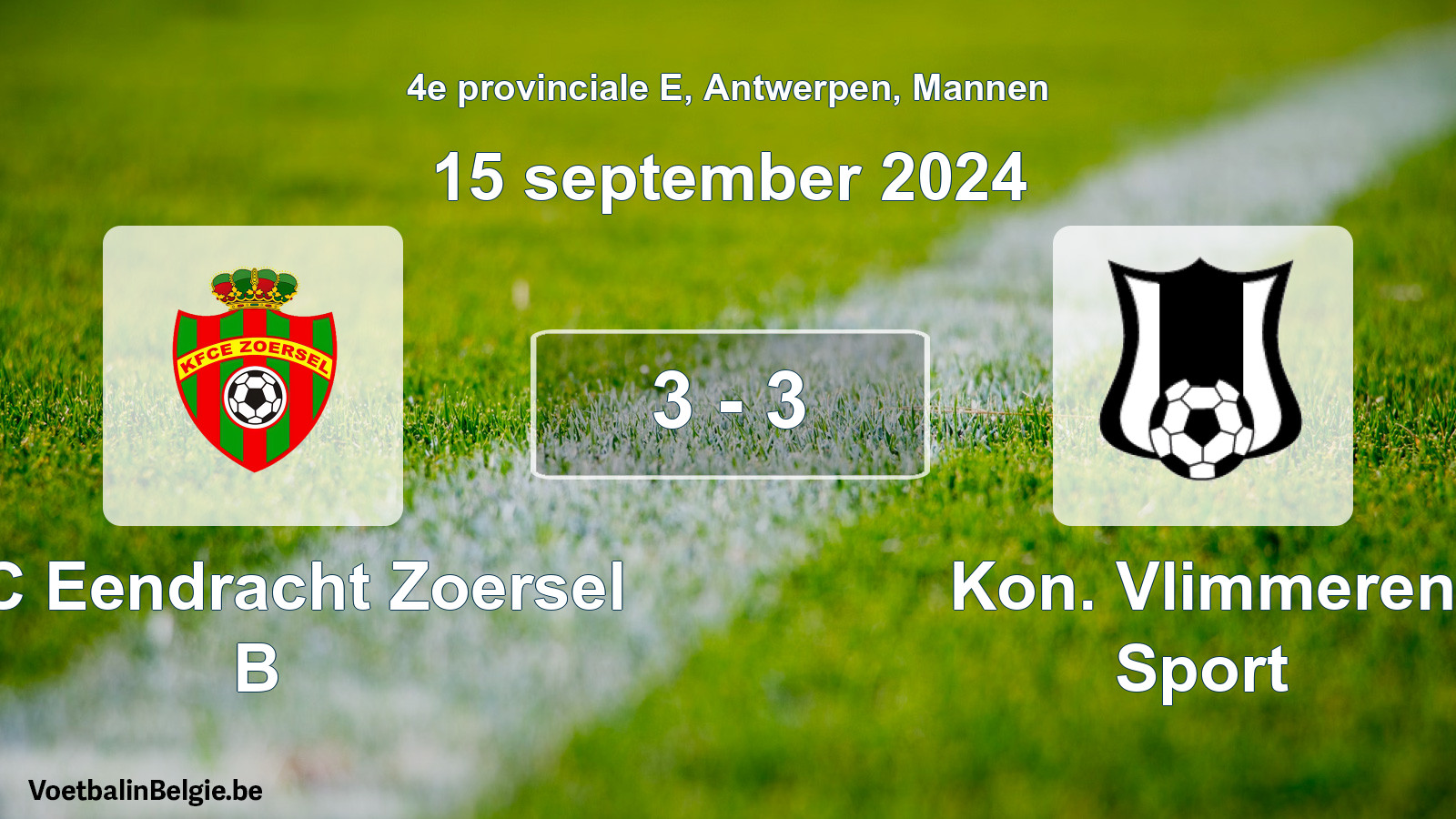 Gespeelde wedstrijd mannenvoetbal: KFC Eendracht Zoersel B - Kon. Vlimmeren Sport 3 - 3 (15 september 2024)