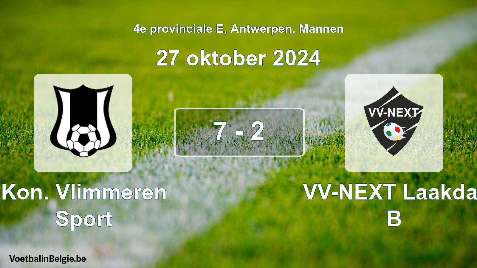 Played match men football: Kon. Vlimmeren Sport - VV-NEXT Laakdal B 7 - 2 (27 October 2024)