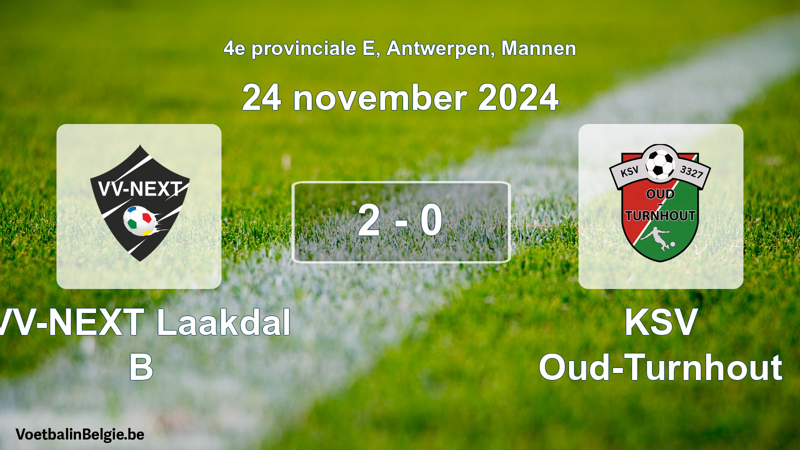 Played match men football: VV-NEXT Laakdal B - KSV Oud-Turnhout 2 - 0 (24 November 2024)