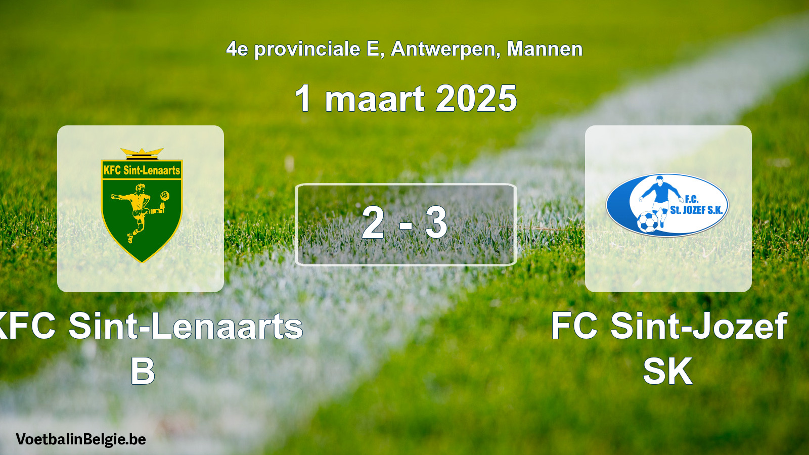 Gespeelde wedstrijd mannenvoetbal: KFC Sint-Lenaarts B - FC Sint-Jozef SK 2 - 3 (1 maart 2025)