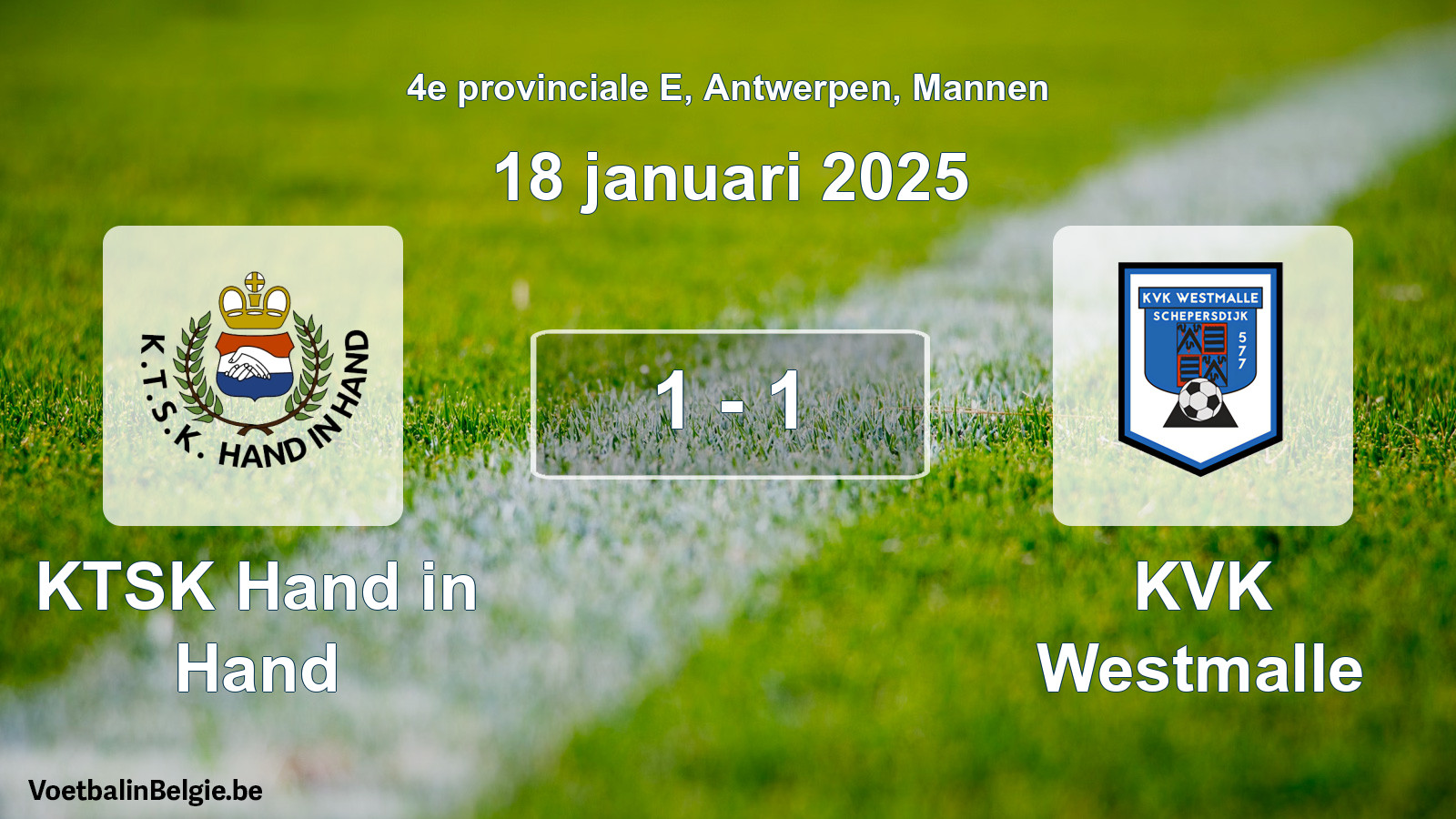 Gespeelde wedstrijd mannenvoetbal: KTSK Hand in Hand - KVK Westmalle 1 - 1 (18 januari 2025)