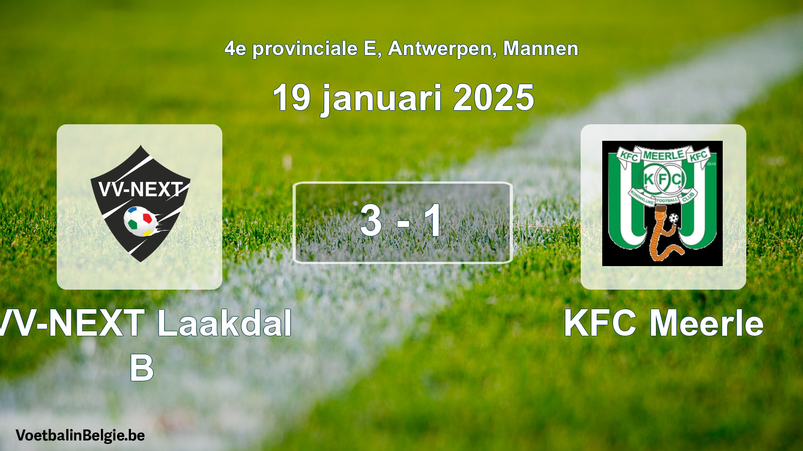 Played match men football: VV-NEXT Laakdal B - KFC Meerle 3 - 1 (19 January 2025)