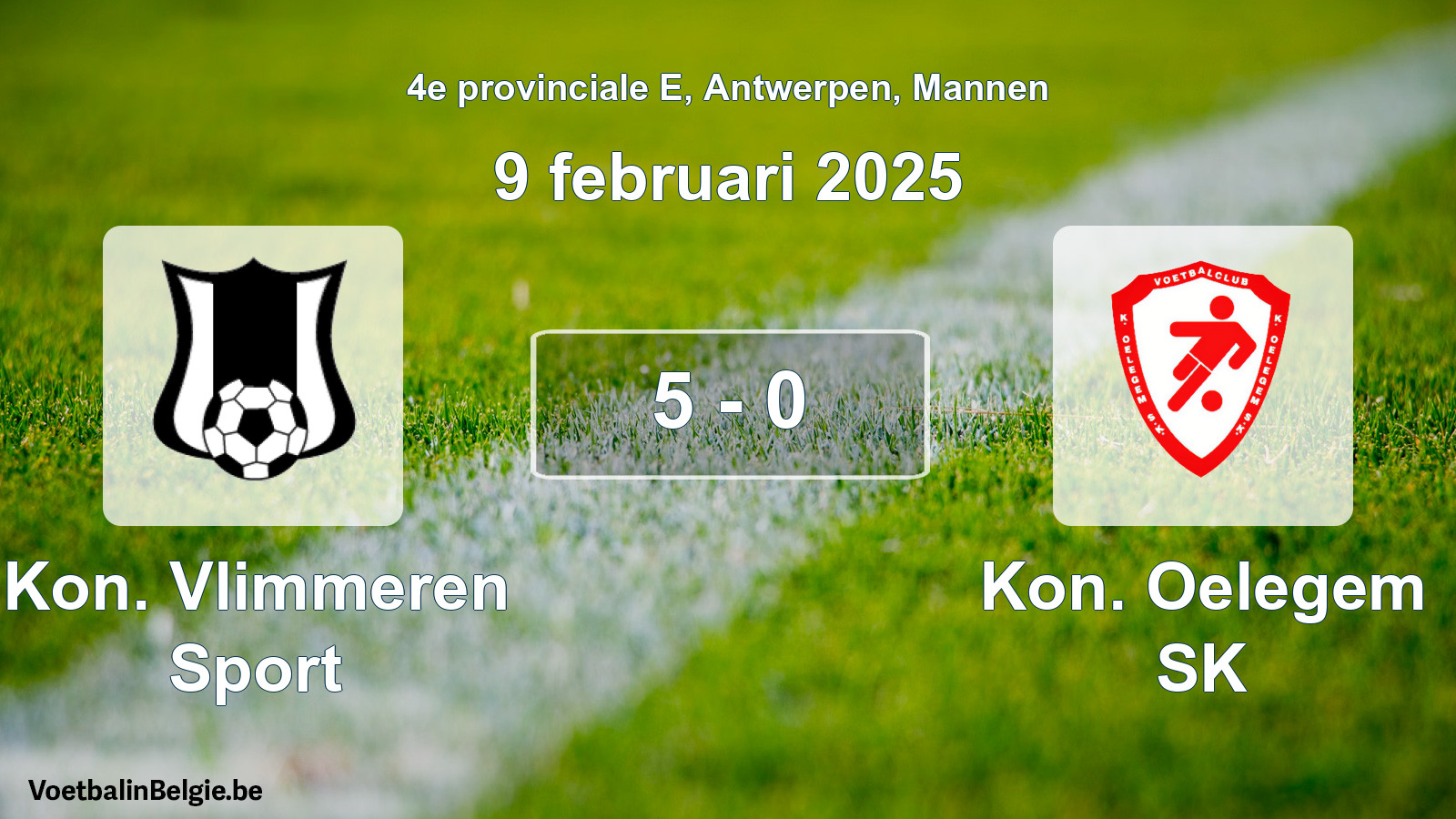 Gespieltes Spiel männer-Fußball: Kon. Vlimmeren Sport - Kon. Oelegem SK 5 - 0 (9 Februar 2025)