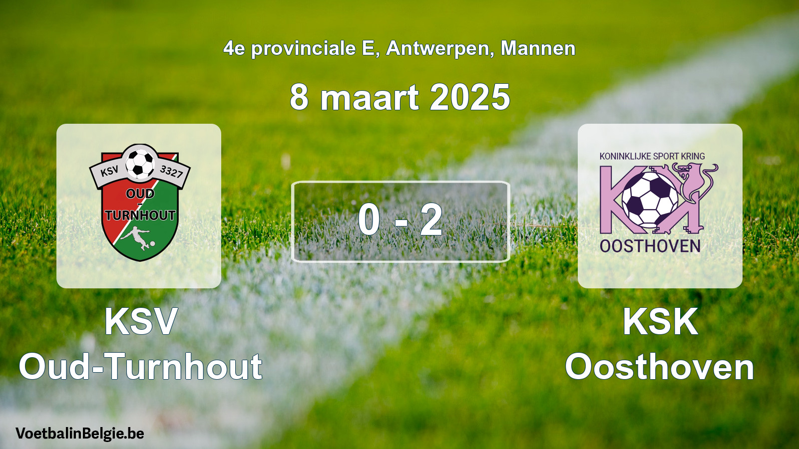 Played match men football: KSV Oud-Turnhout - KSK Oosthoven 0 - 2 (8 March 2025)