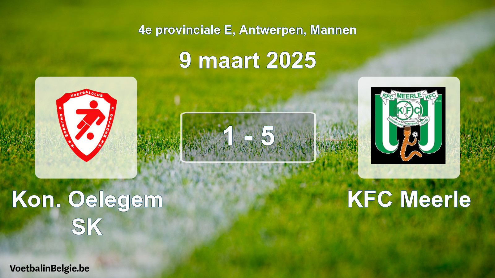 Played match men football: Kon. Oelegem SK - KFC Meerle 1 - 5 (9 March 2025)