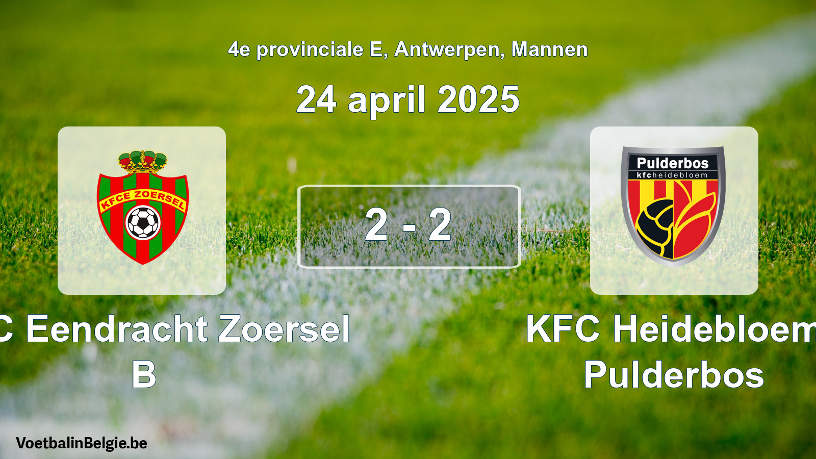 Gespeelde wedstrijd mannenvoetbal: KFC Eendracht Zoersel B - KFC Heidebloem Pulderbos 2 - 2 (24 april 2025)