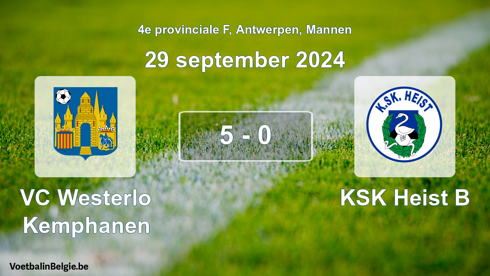 Played match men football: VC Westerlo Kemphanen - KSK Heist B 5 - 0 (29 September 2024)