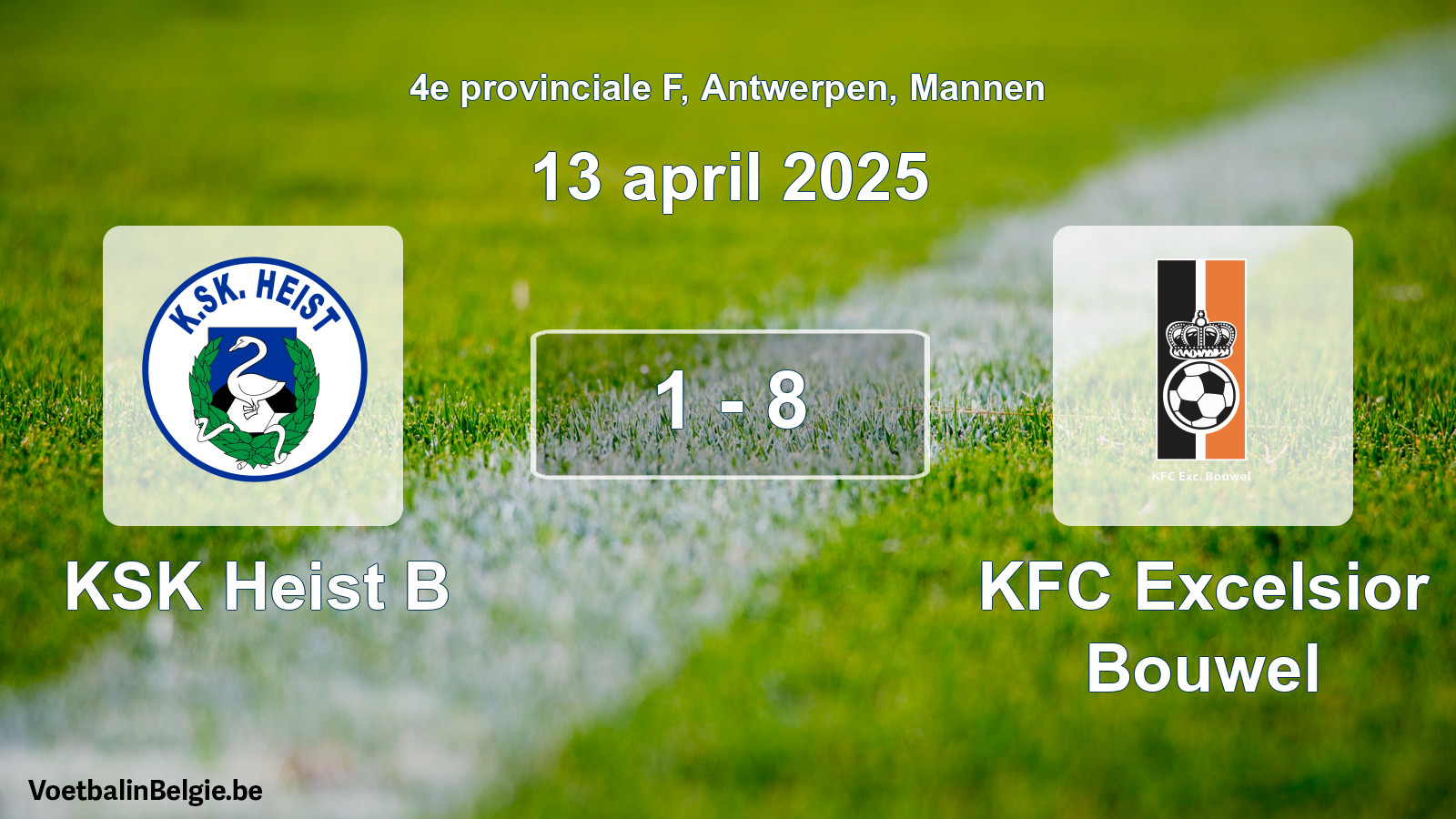 Gespeelde wedstrijd mannenvoetbal: KSK Heist B - KFC Excelsior Bouwel 1 - 8 (13 april 2025)