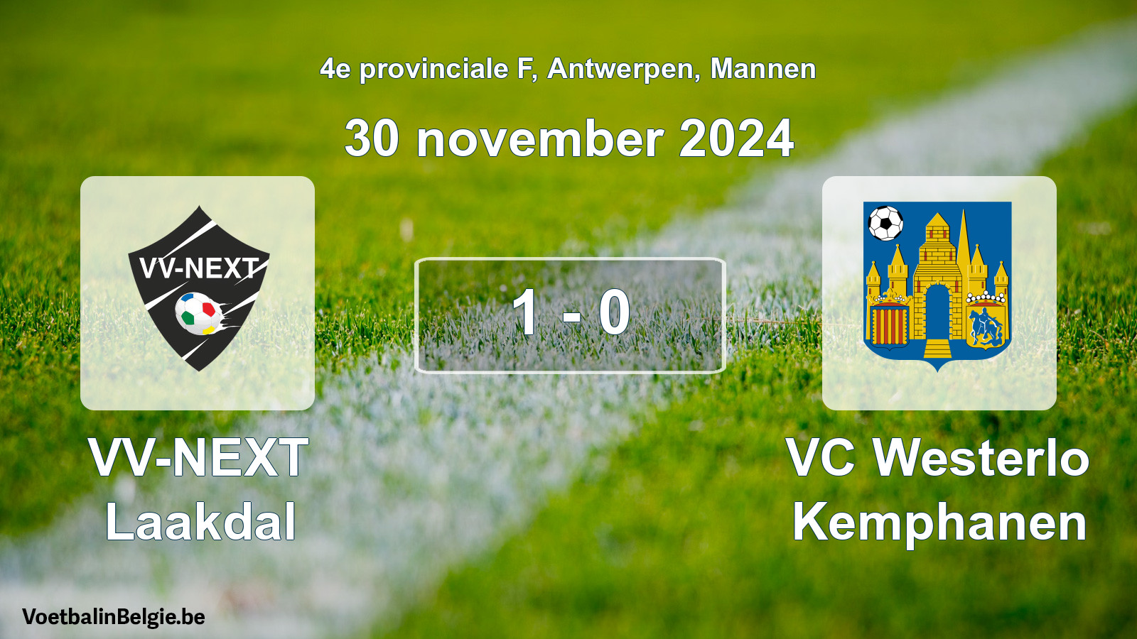 Played match men football: VV-NEXT Laakdal - VC Westerlo Kemphanen 1 - 0 (30 November 2024)