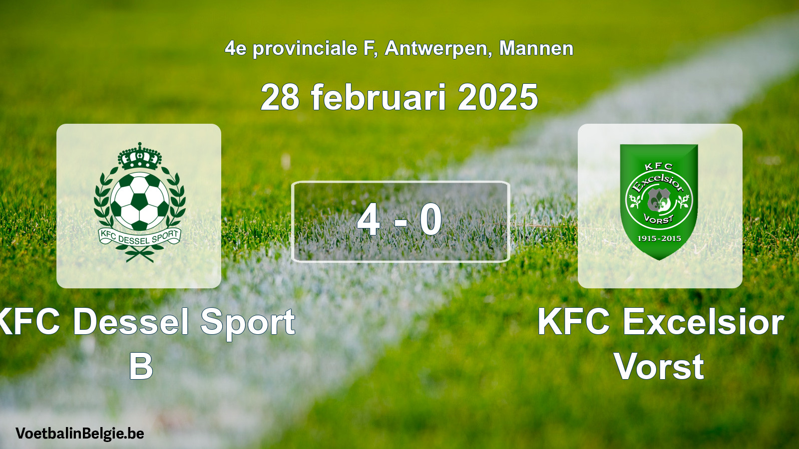 Gespeelde wedstrijd mannenvoetbal: KFC Dessel Sport B - KFC Excelsior Vorst 4 - 0 (28 februari 2025)