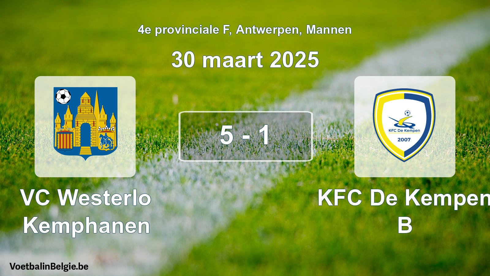 Gespeelde wedstrijd mannenvoetbal: VC Westerlo Kemphanen - KFC De Kempen B 5 - 1 (30 maart 2025)