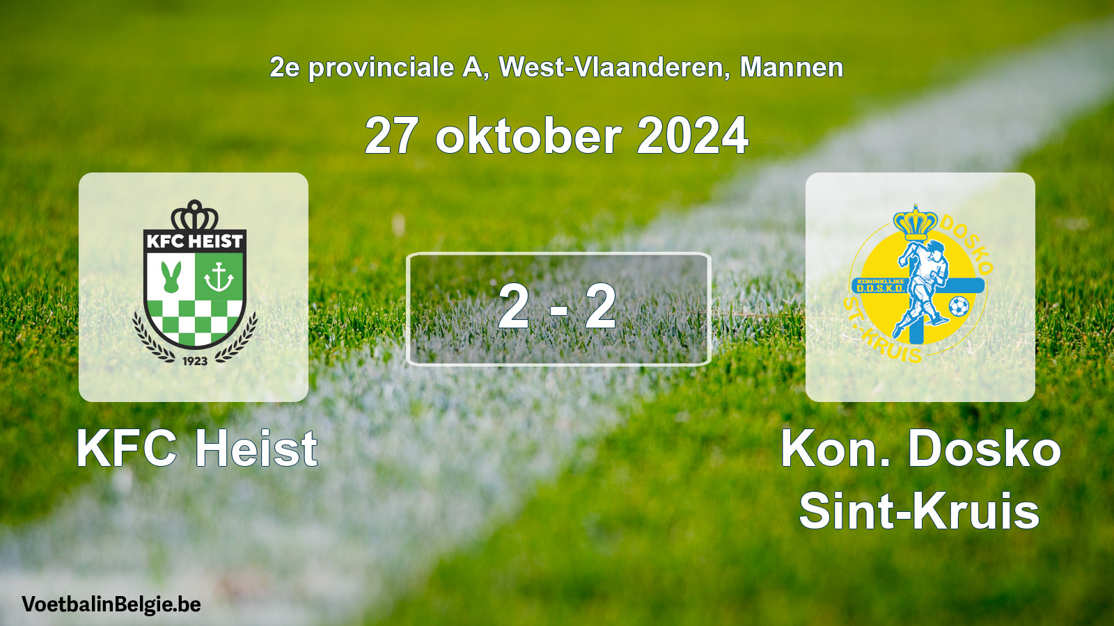 Gespeelde wedstrijd mannenvoetbal: KFC Heist - Kon. Dosko Sint-Kruis 2 - 2 (27 oktober 2024)