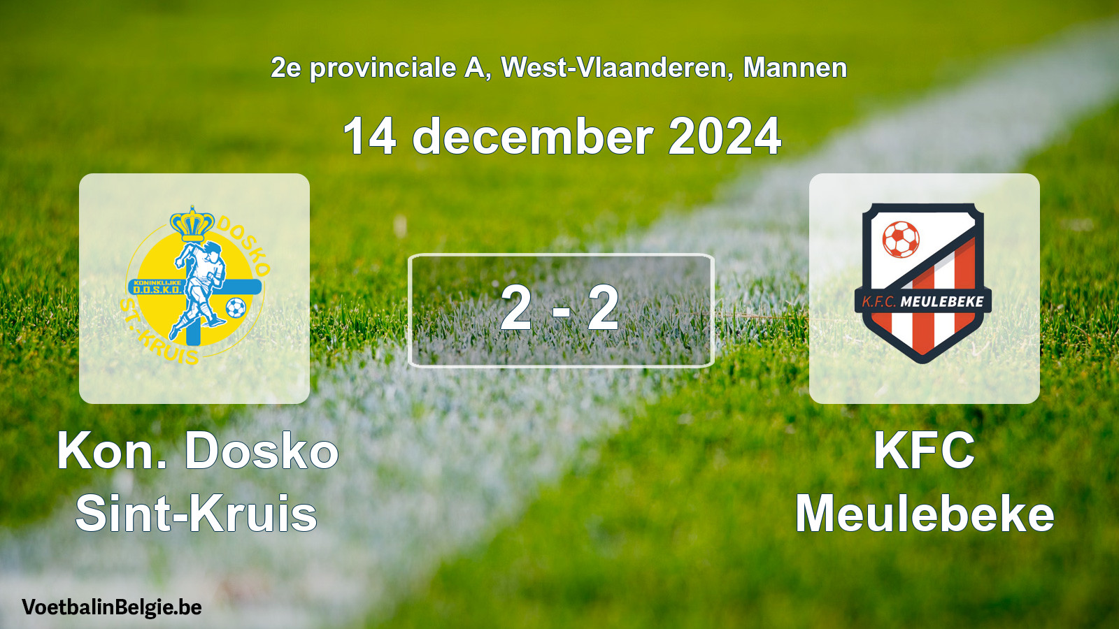 Gespeelde wedstrijd mannenvoetbal: Kon. Dosko Sint-Kruis - KFC Meulebeke 2 - 2 (14 december 2024)