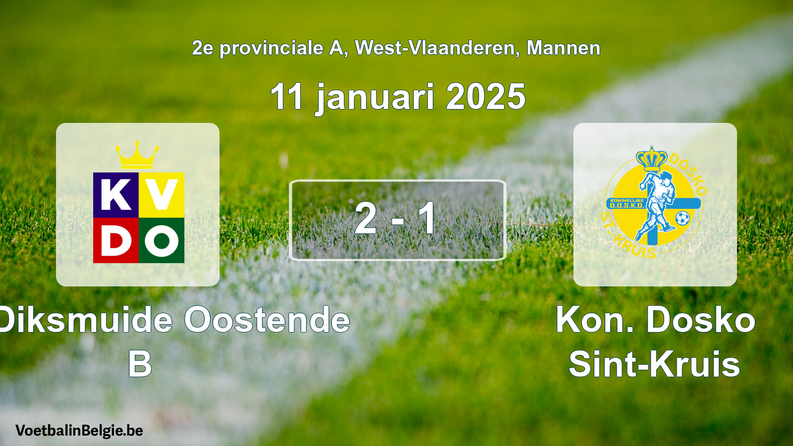 Played match men football: KV Diksmuide Oostende B - Kon. Dosko Sint-Kruis 2 - 1 (11 January 2025)