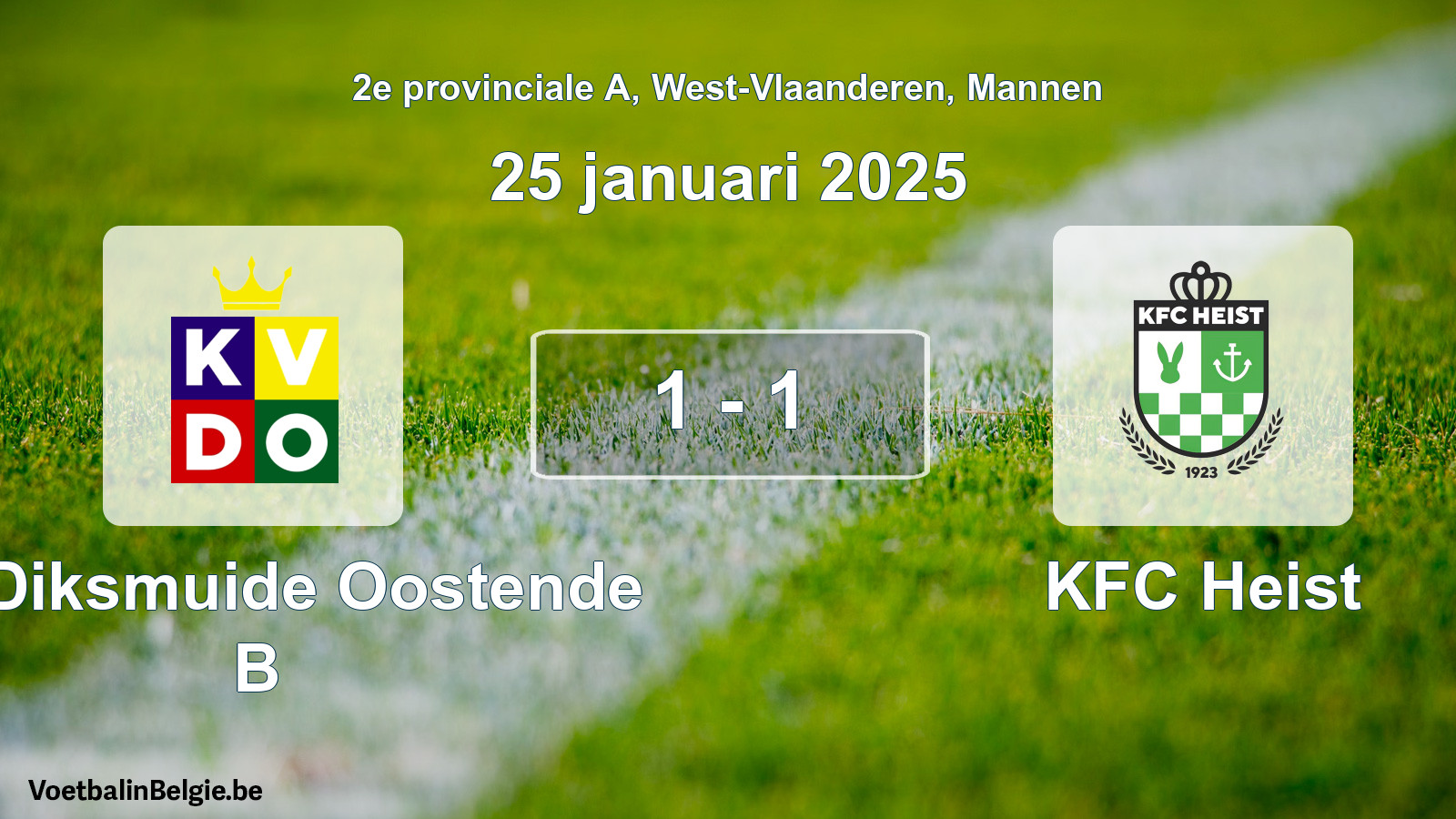 Gespeelde wedstrijd mannenvoetbal: KV Diksmuide Oostende B - KFC Heist 1 - 1 (25 januari 2025)