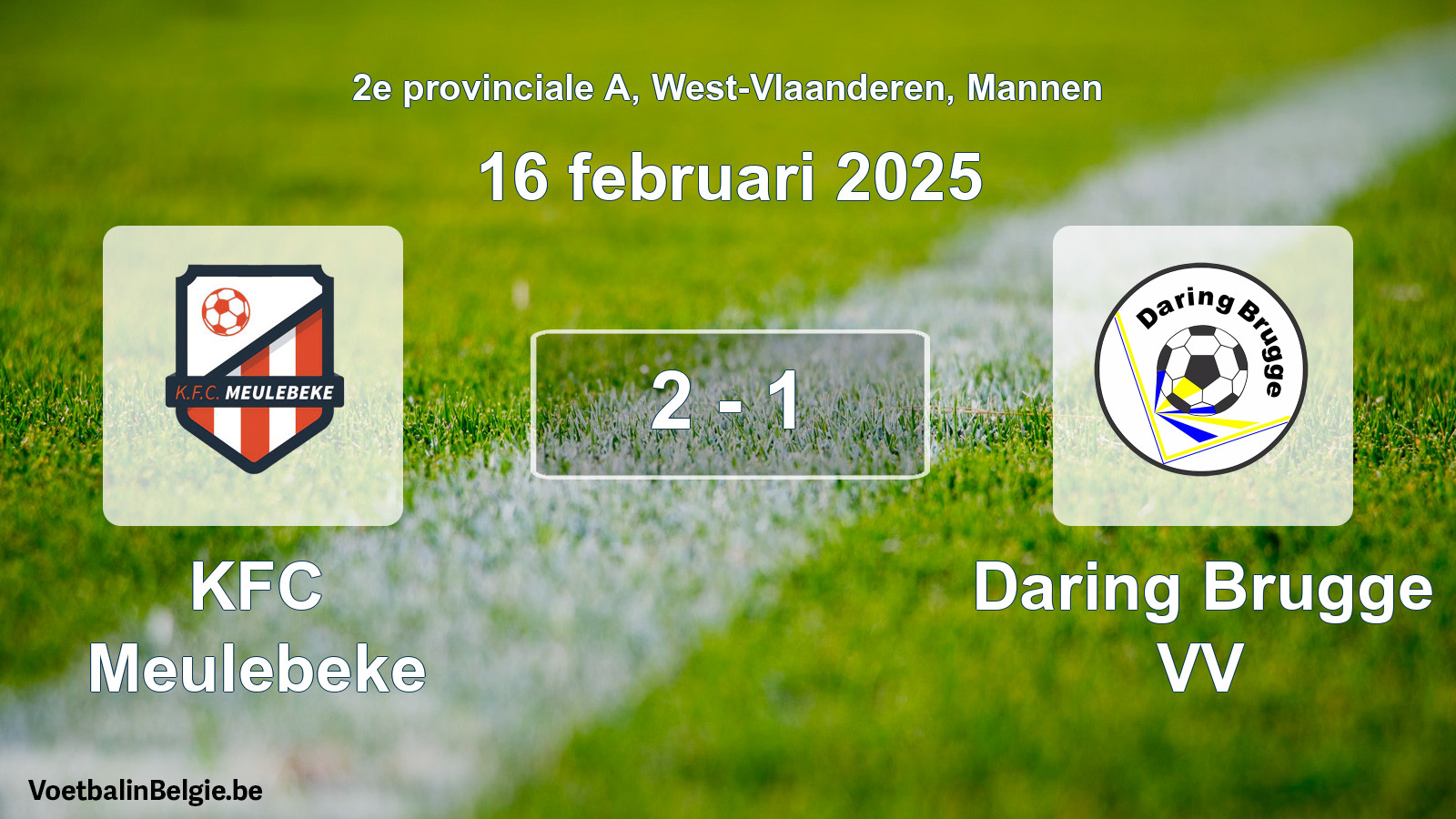 Gespeelde wedstrijd mannenvoetbal: KFC Meulebeke - Daring Brugge VV 2 - 1 (16 februari 2025)