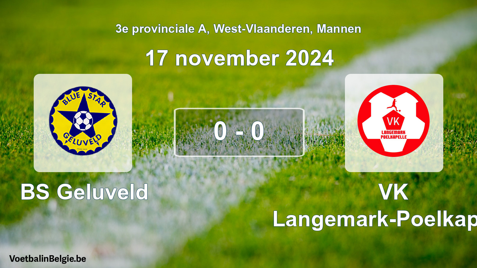 Gespeelde wedstrijd mannenvoetbal: BS Geluveld - VK Langemark-Poelkapelle 0 - 0 (17 november 2024)