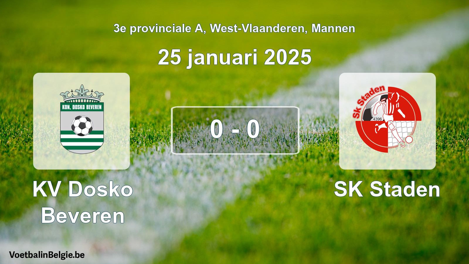 Gespeelde wedstrijd mannenvoetbal: KV Dosko Beveren - SK Staden 0 - 0 (25 januari 2025)