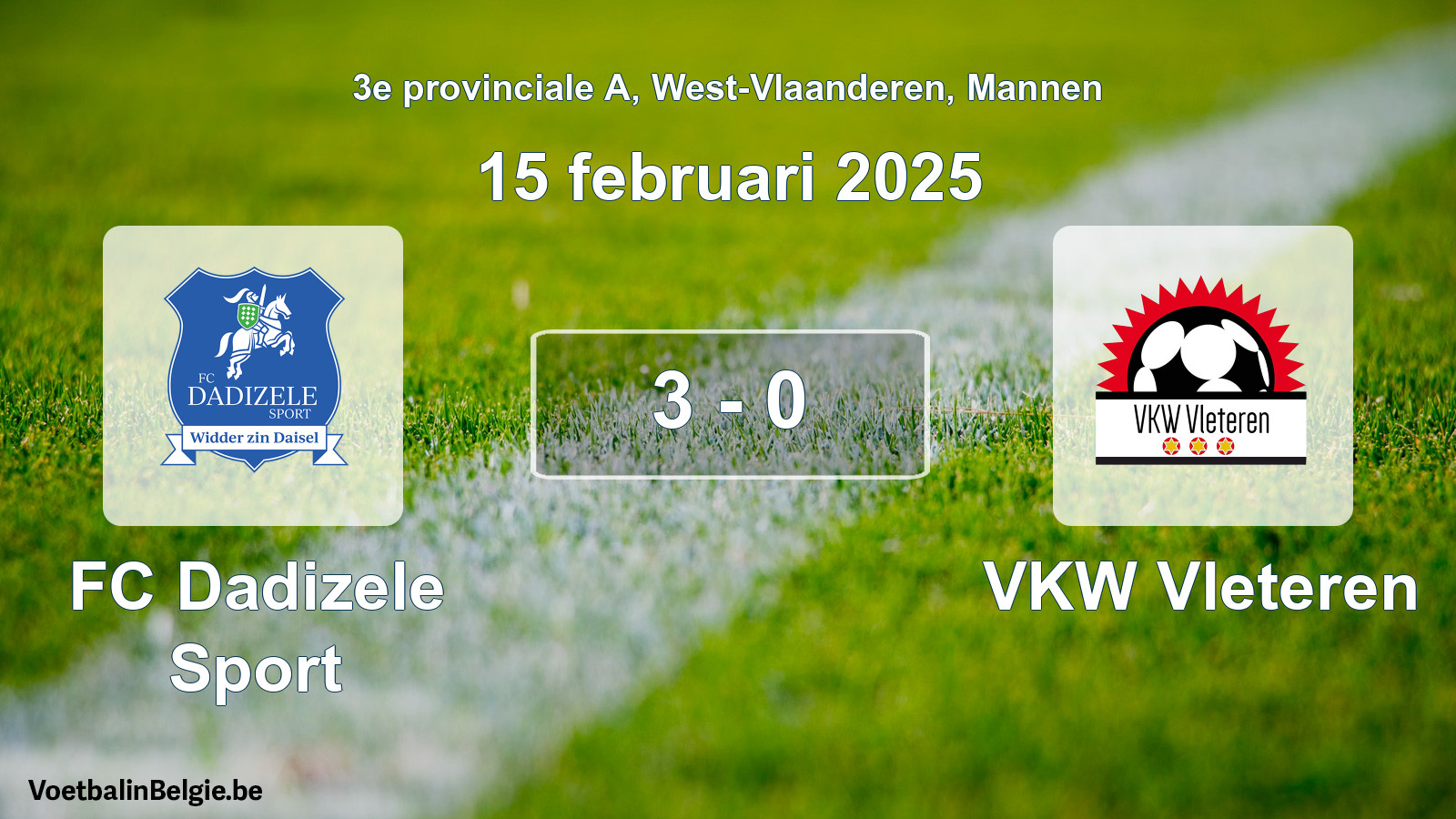 Gespeelde wedstrijd mannenvoetbal: FC Dadizele Sport - VKW Vleteren 3 - 0 (15 februari 2025)