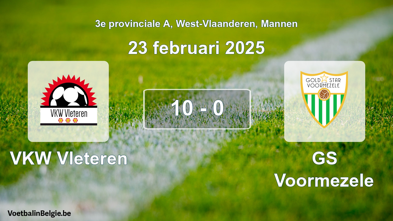 Gespeelde wedstrijd mannenvoetbal: VKW Vleteren - GS Voormezele 10 - 0 (23 februari 2025)
