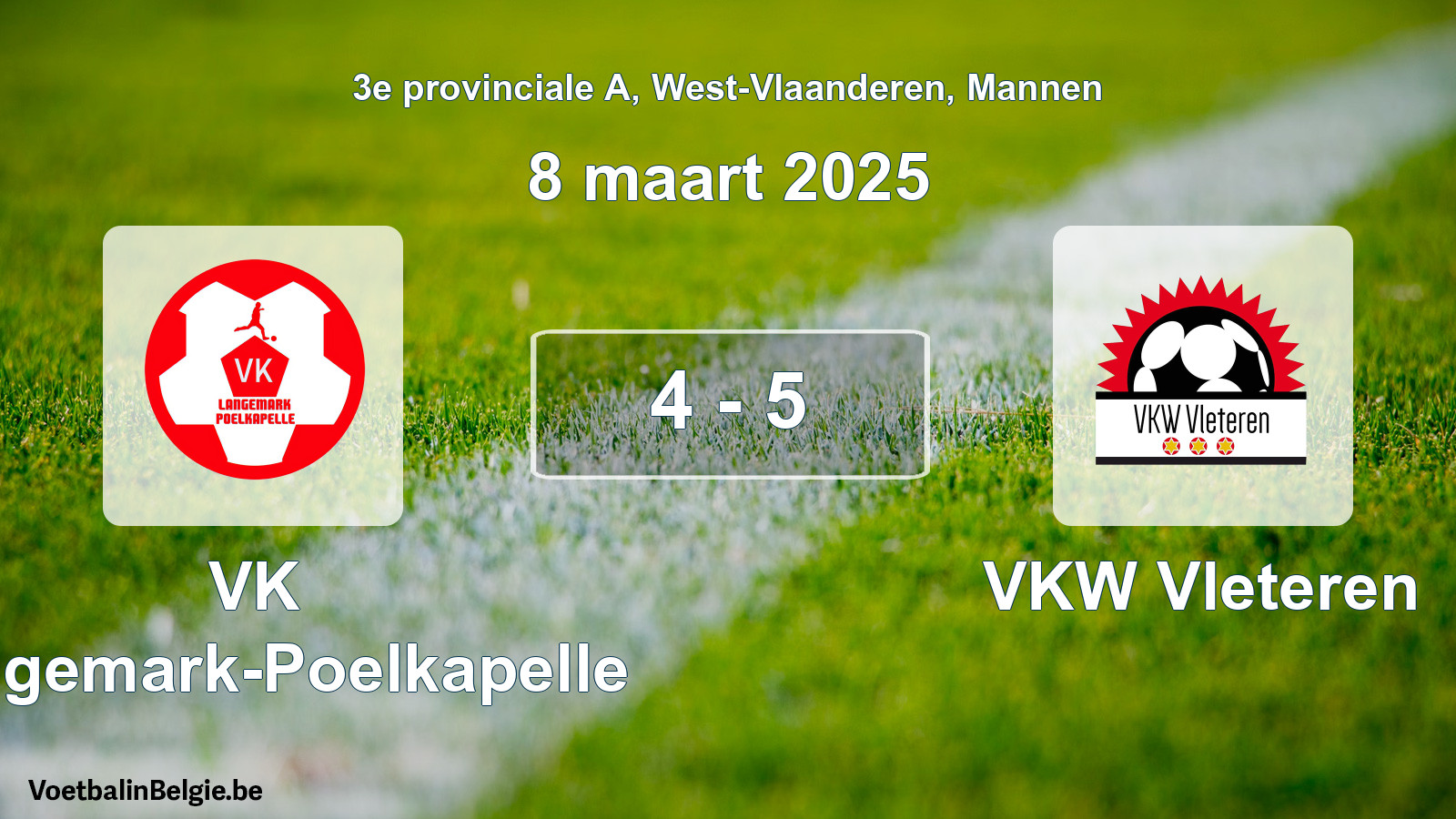 Gespeelde wedstrijd mannenvoetbal: VK Langemark-Poelkapelle - VKW Vleteren 4 - 5 (8 maart 2025)