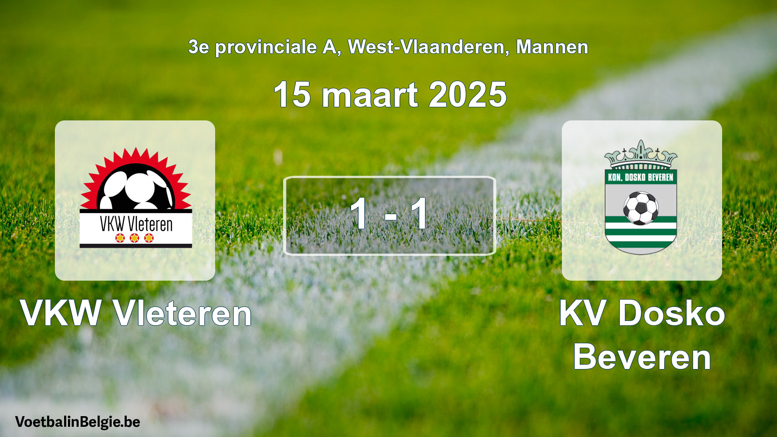Gespeelde wedstrijd mannenvoetbal: VKW Vleteren - KV Dosko Beveren 1 - 1 (15 maart 2025)