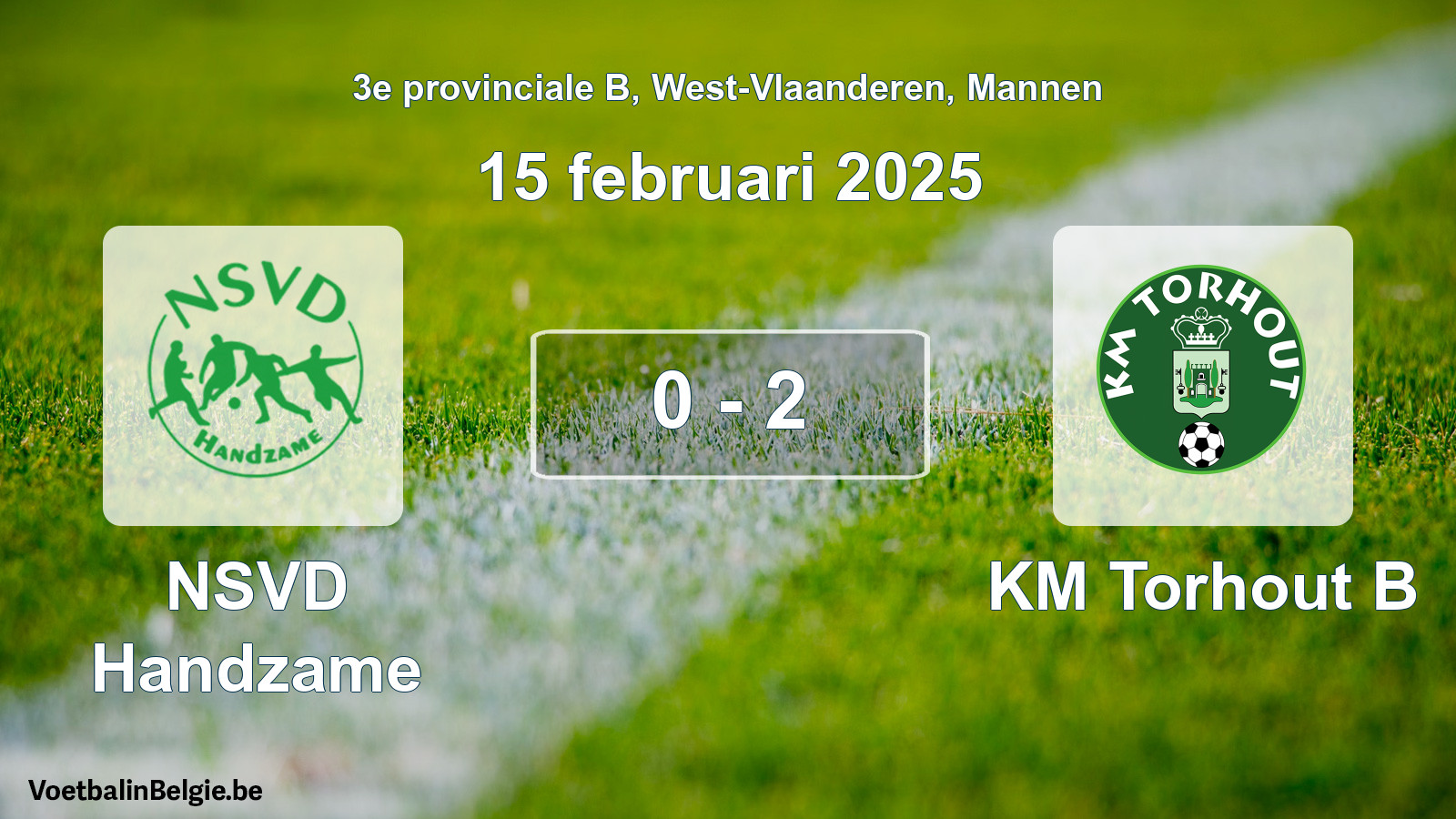 Played match men football: NSVD Handzame - KM Torhout B 0 - 2 (15 February 2025)