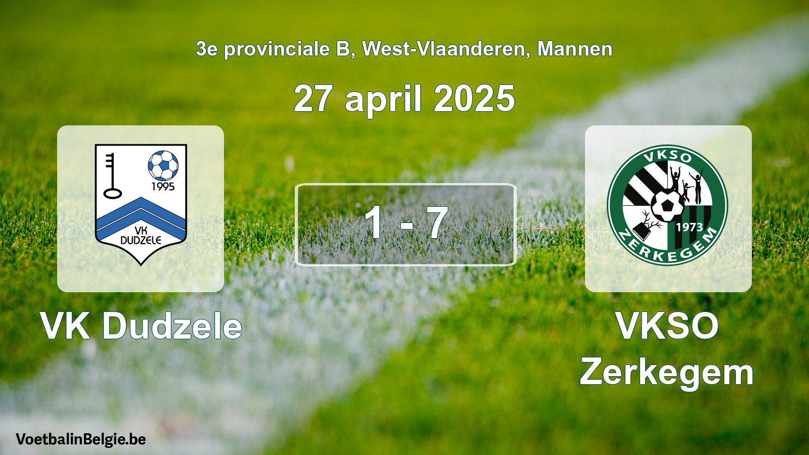 Gespeelde wedstrijd mannenvoetbal: VK Dudzele - VKSO Zerkegem 1 - 7 (27 april 2025)