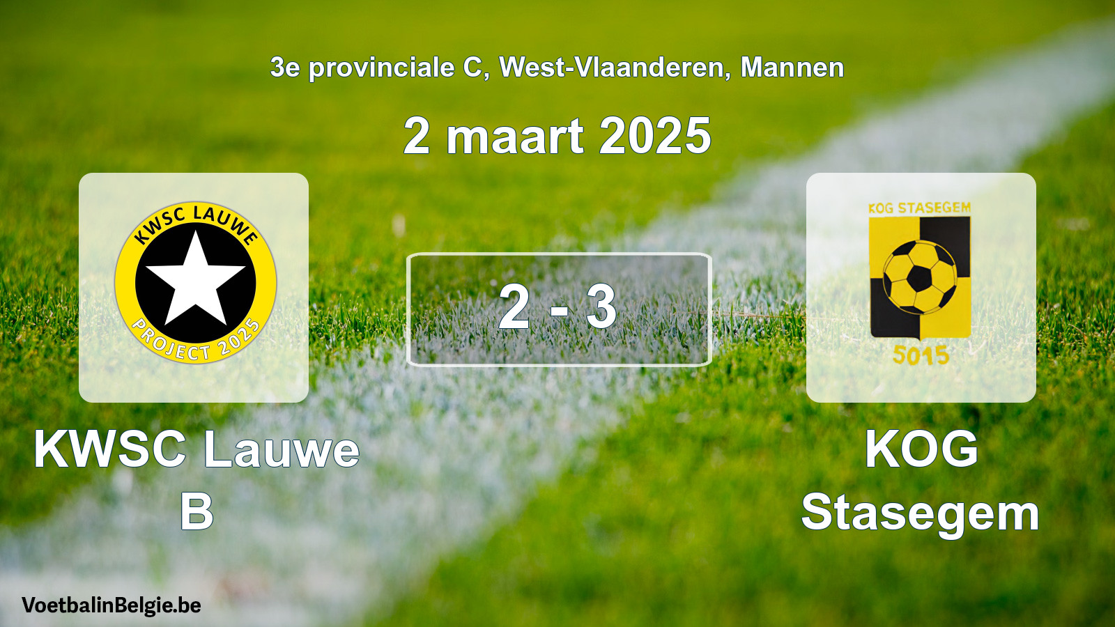 Gespeelde wedstrijd mannenvoetbal: KWSC Lauwe B - KOG Stasegem 2 - 3 (2 maart 2025)