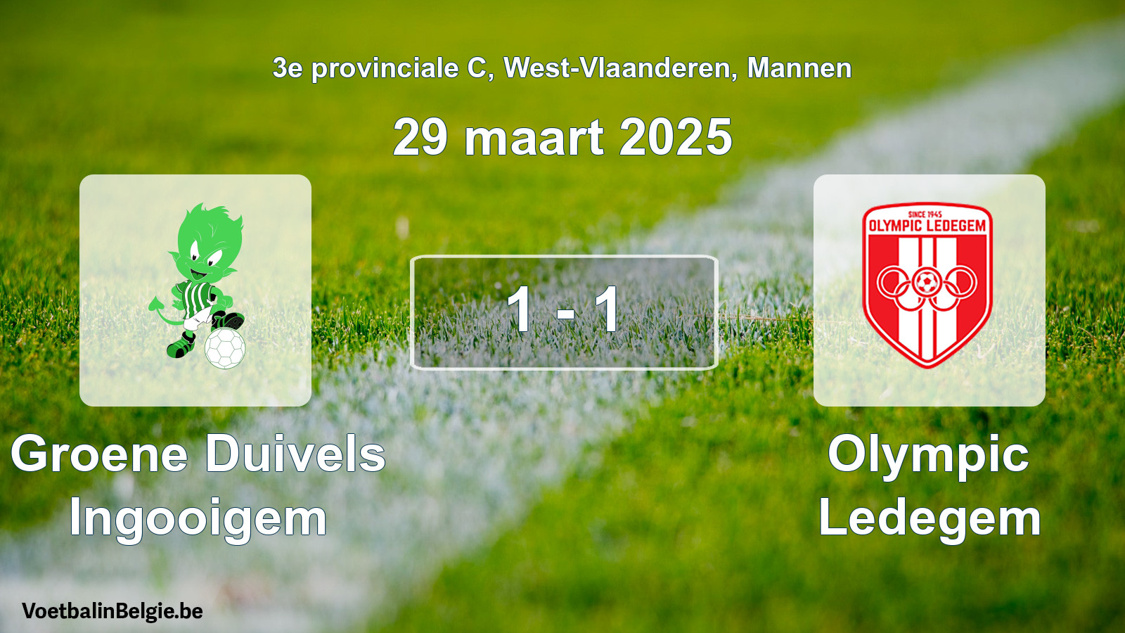 Gespeelde wedstrijd mannenvoetbal: Groene Duivels Ingooigem - Olympic Ledegem 1 - 1 (29 maart 2025)