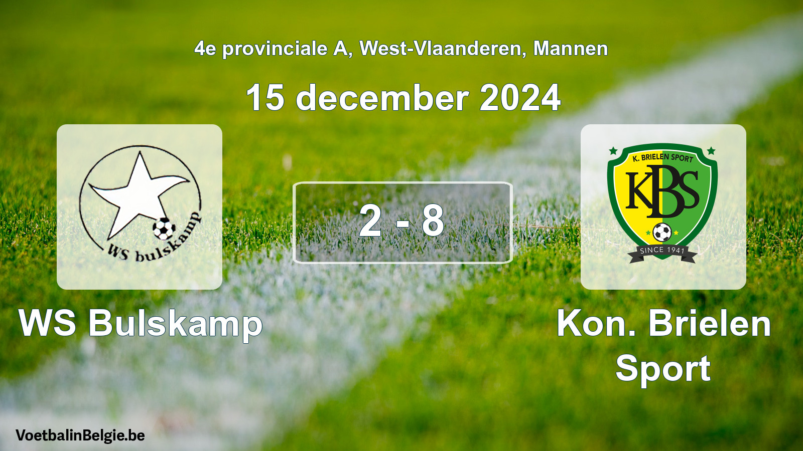 Played match men football: WS Bulskamp - Kon. Brielen Sport 2 - 8 (15 December 2024)