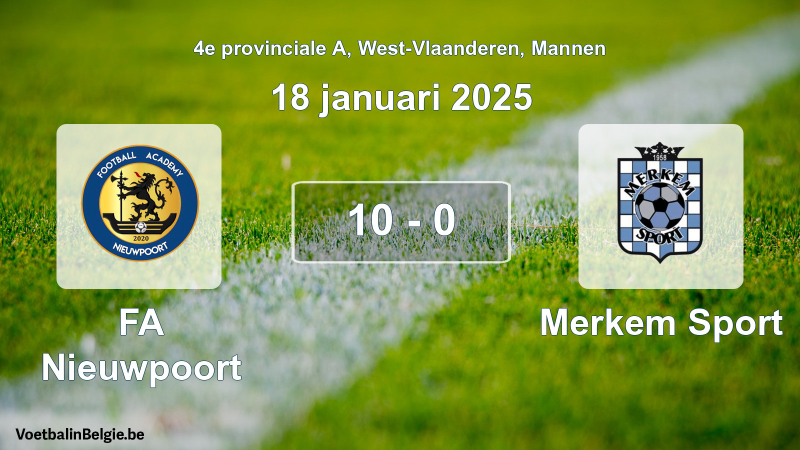 Gespeelde wedstrijd mannenvoetbal: FA Nieuwpoort - Merkem Sport 10 - 0 (18 januari 2025)