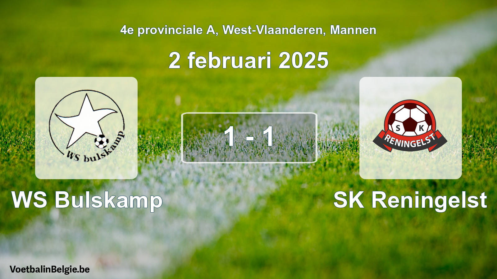 Played match men football: WS Bulskamp - SK Reningelst 1 - 1 (2 February 2025)