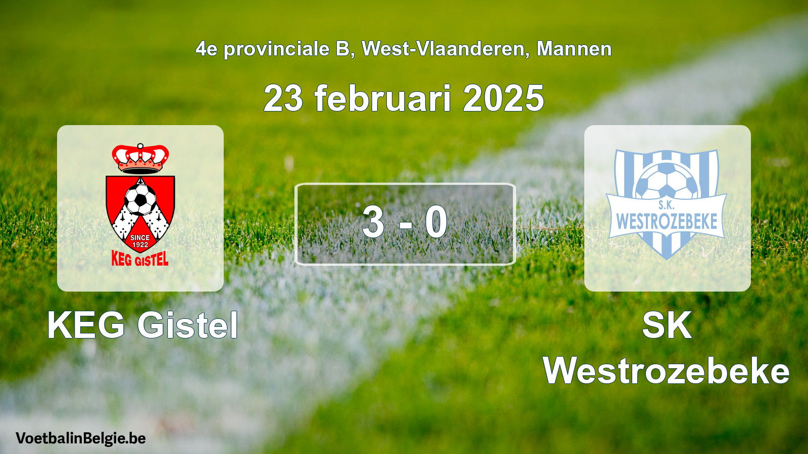 Gespeelde wedstrijd mannenvoetbal: KEG Gistel - SK Westrozebeke 3 - 0 (23 februari 2025)
