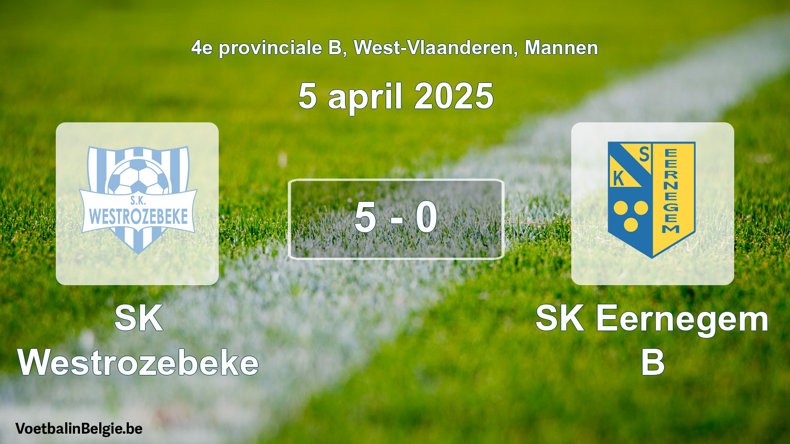 Gespeelde wedstrijd mannenvoetbal: SK Westrozebeke - SK Eernegem B 5 - 0 (5 april 2025)