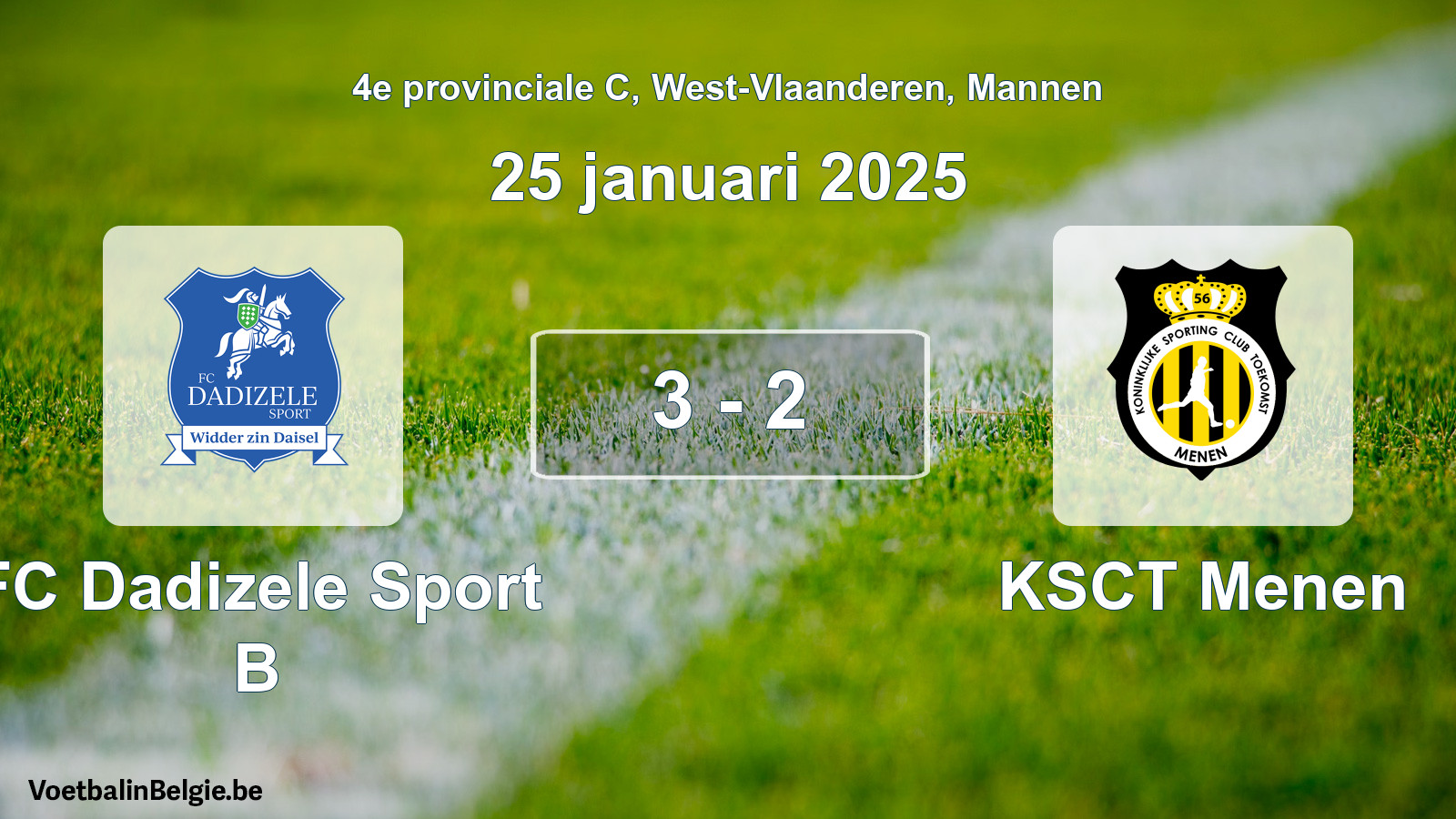 Gespeelde wedstrijd mannenvoetbal: FC Dadizele Sport B - KSCT Menen 3 - 2 (25 januari 2025)