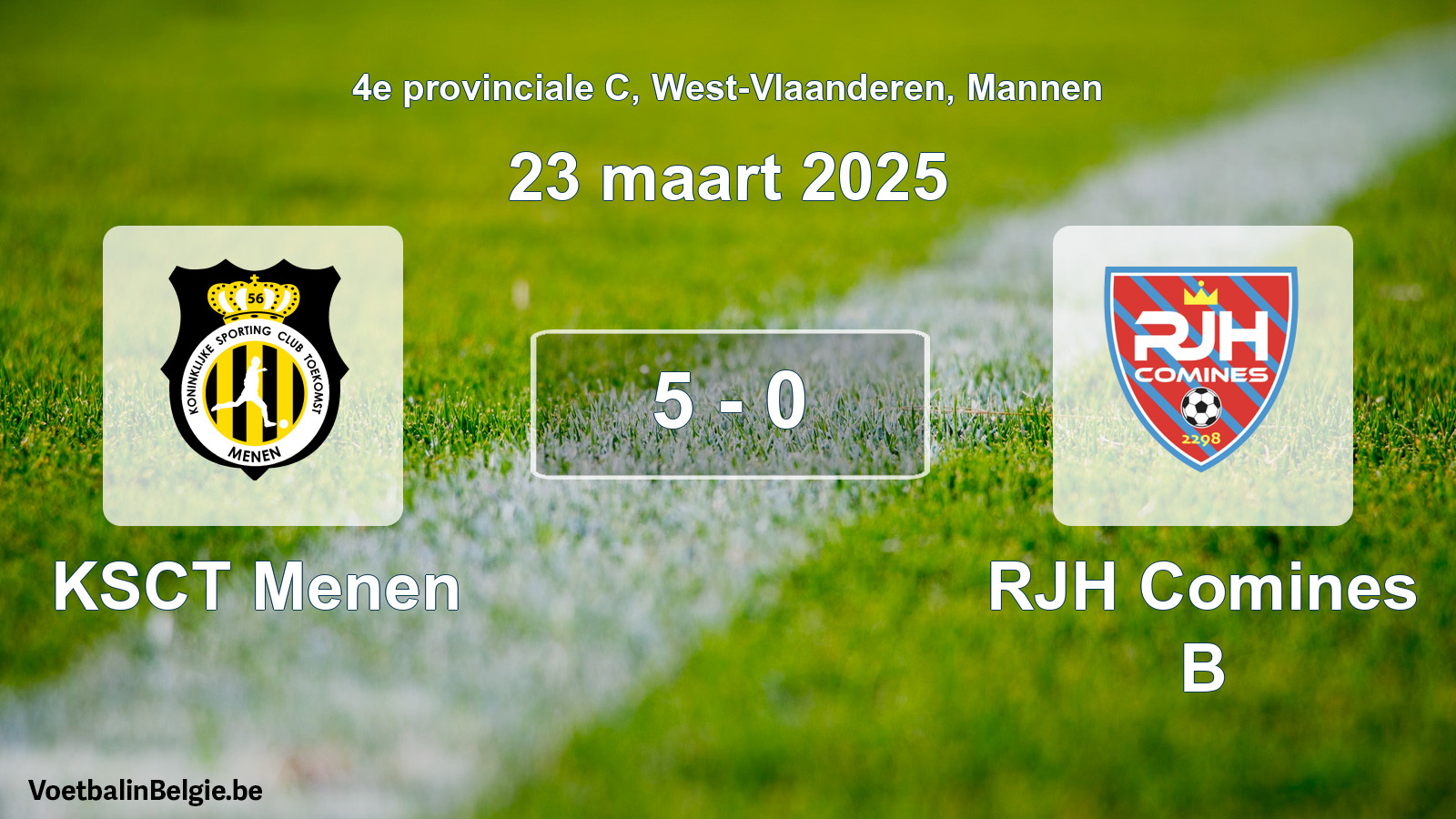 Gespeelde wedstrijd mannenvoetbal: KSCT Menen - RJH Comines B 5 - 0 (23 maart 2025)