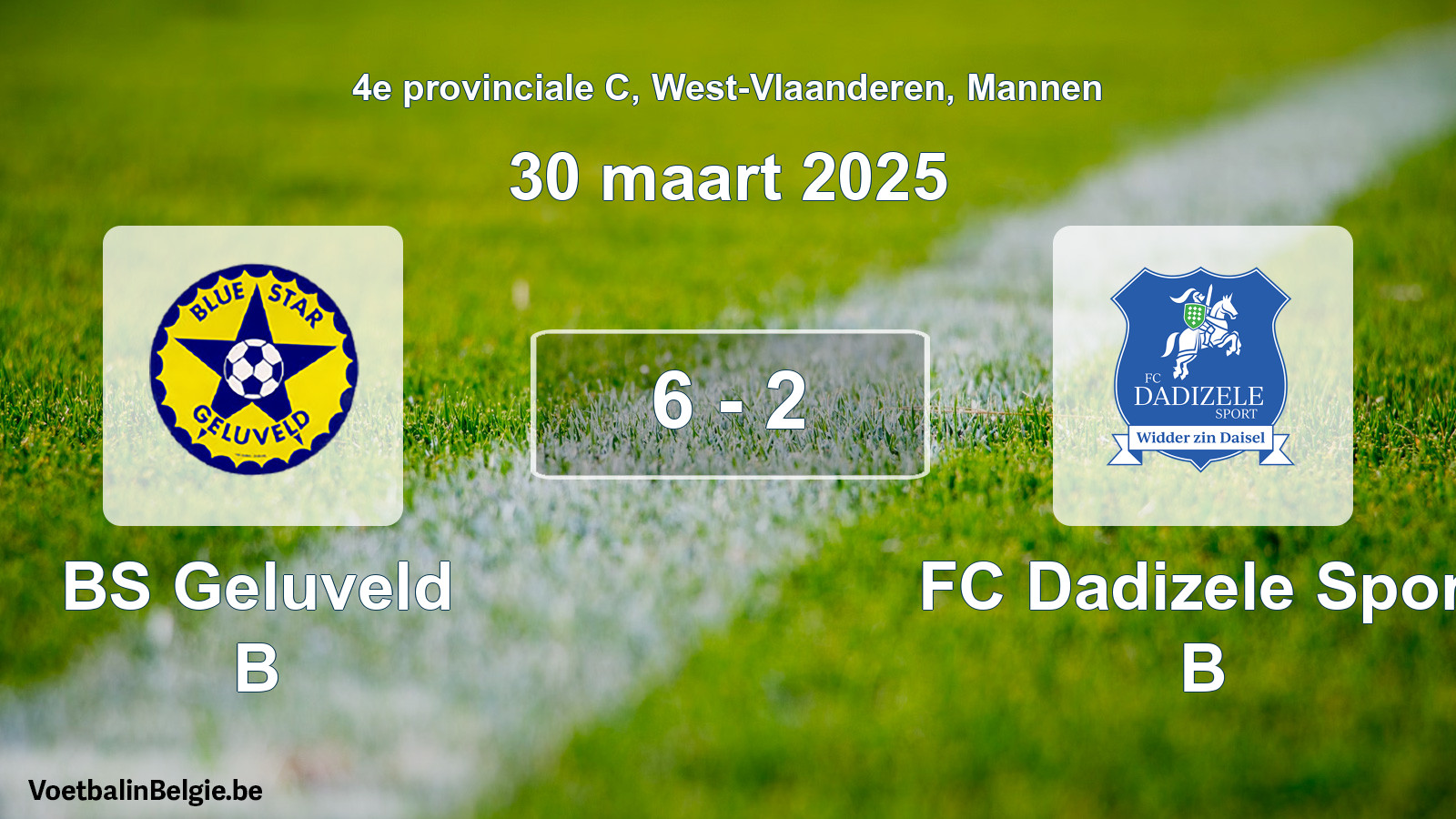 Gespieltes Spiel männer-Fußball: BS Geluveld B - FC Dadizele Sport B 6 - 2 (30 März 2025)