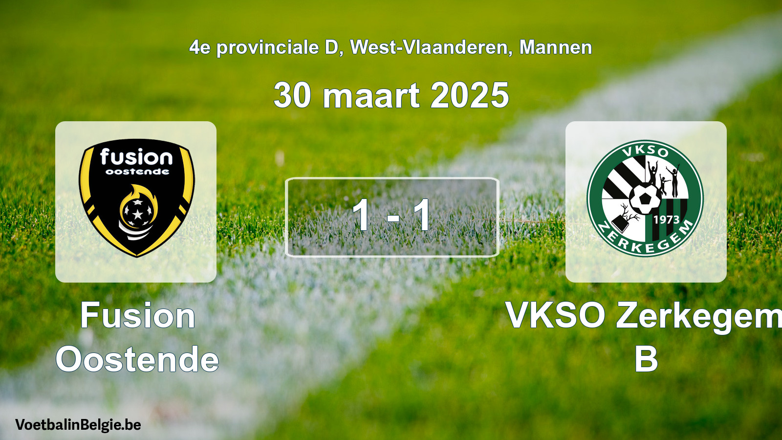 Gespeelde wedstrijd mannenvoetbal: Fusion Oostende - VKSO Zerkegem B 1 - 1 (30 maart 2025)