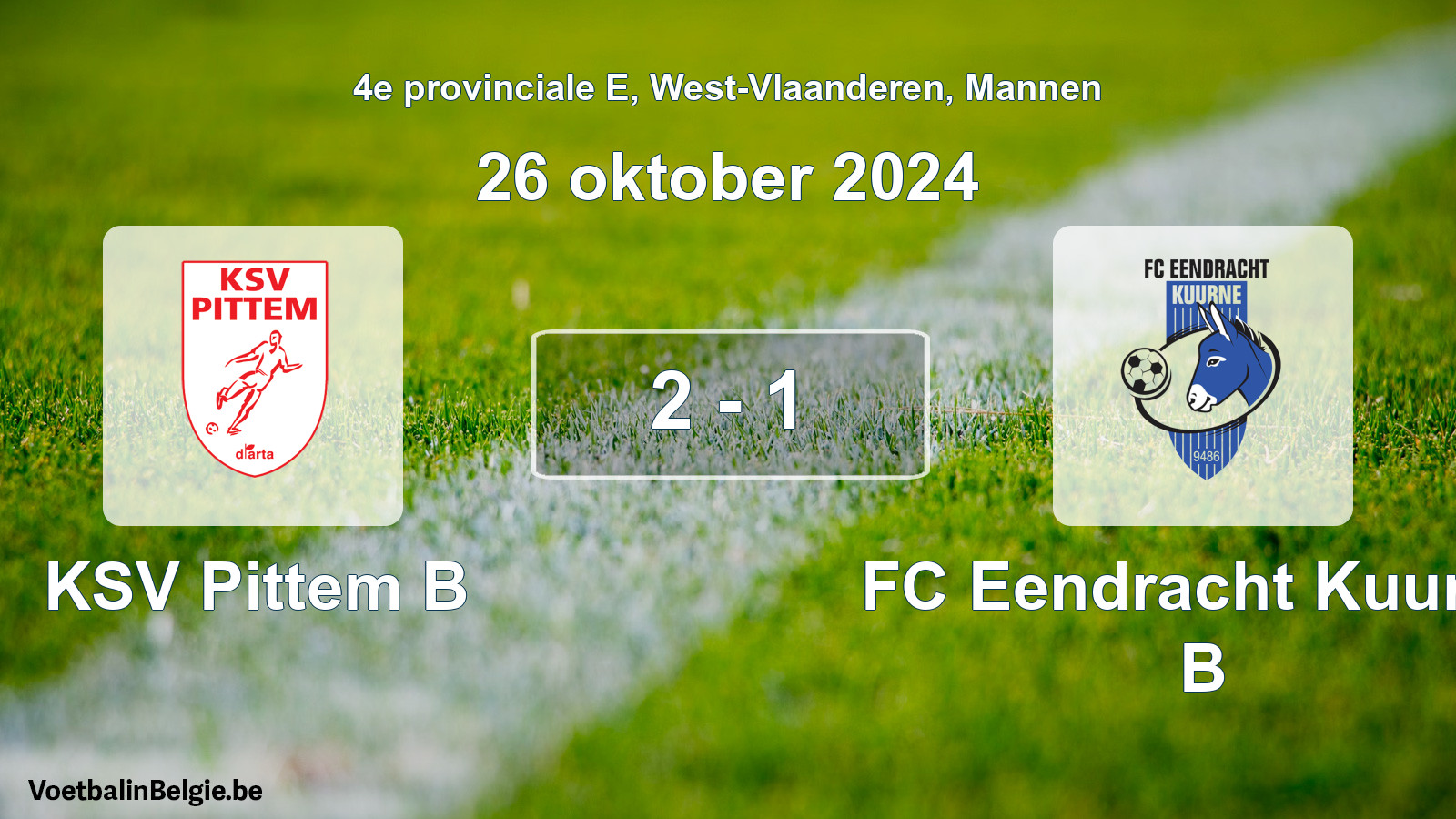 Played match men football: KSV Pittem B - FC Eendracht Kuurne B 2 - 1 (26 October 2024)
