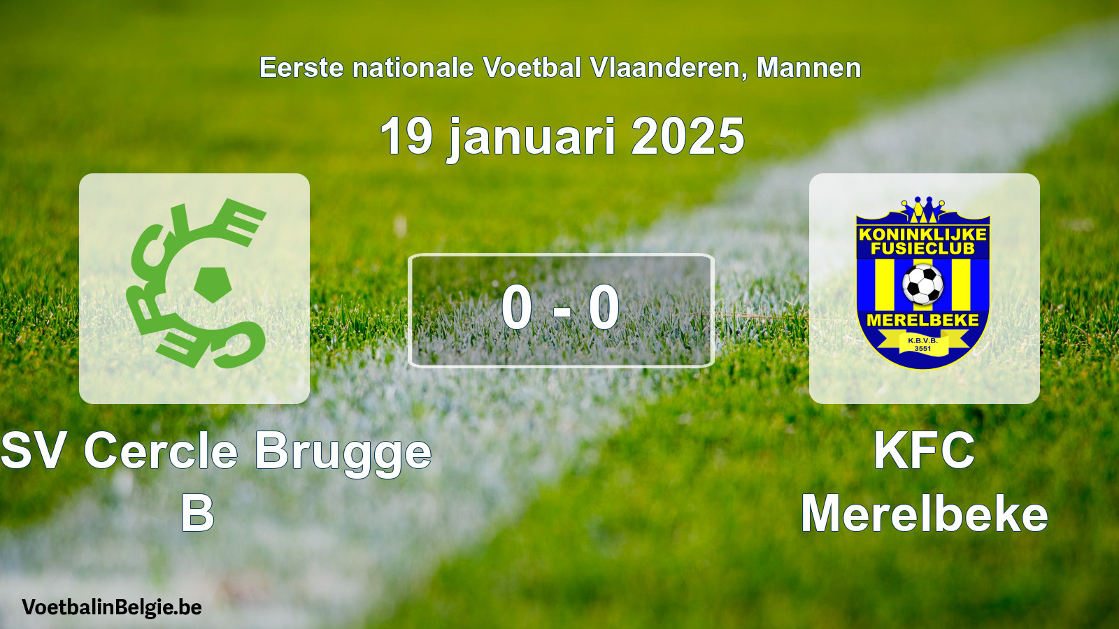 Played match men football: KSV Cercle Brugge B - KFC Merelbeke 0 - 0 (19 January 2025)
