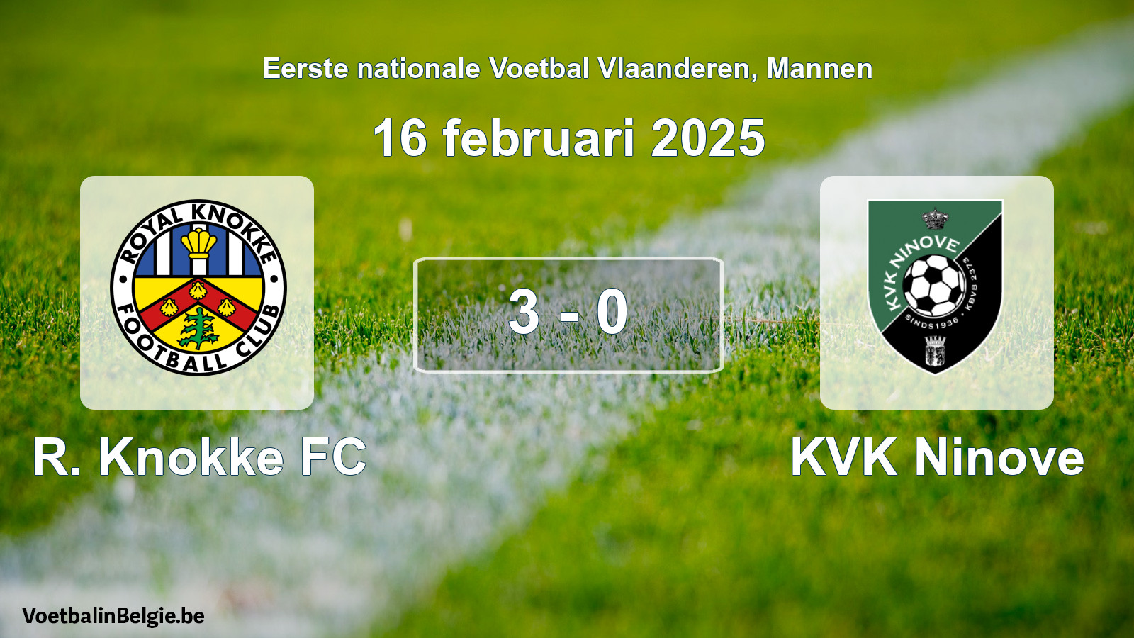 Played match men football: R. Knokke FC - KVK Ninove 3 - 0 (16 February 2025)