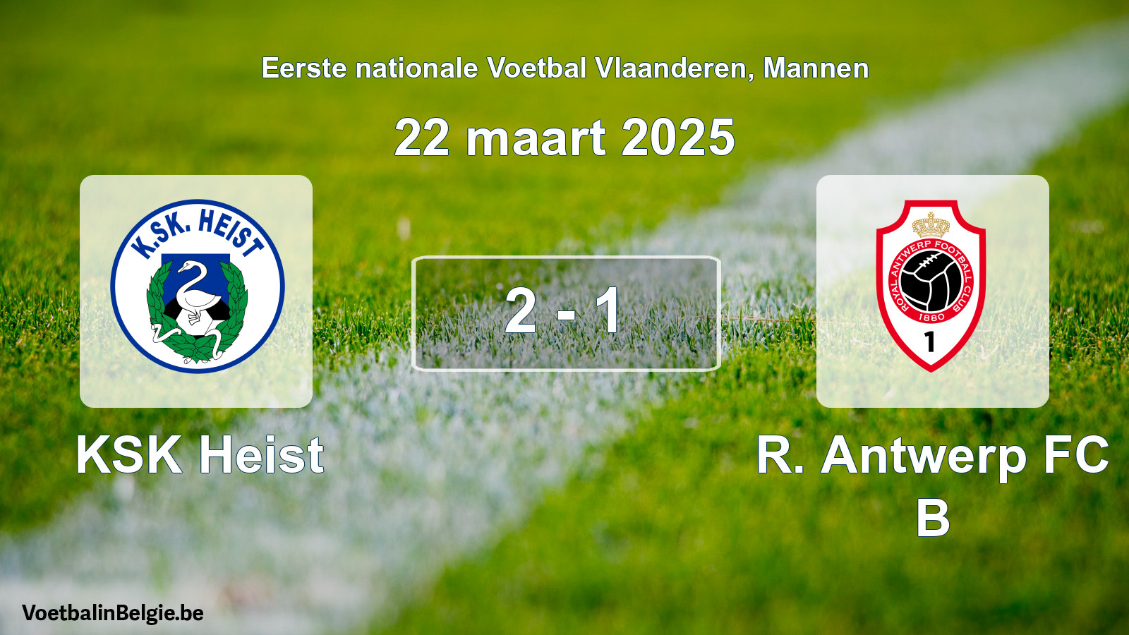 Match joué football hommes: KSK Heist - R Antwerp FC B 2 - 1 (22 mars 2025)