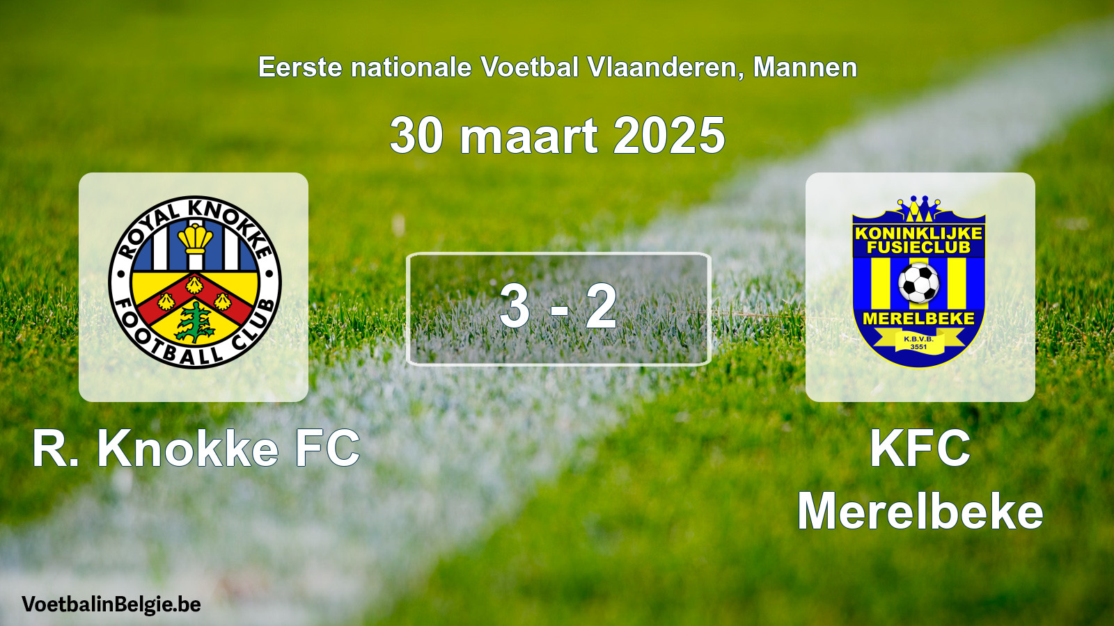 Played match men football: R. Knokke FC - KFC Merelbeke 3 - 2 (30 March 2025)