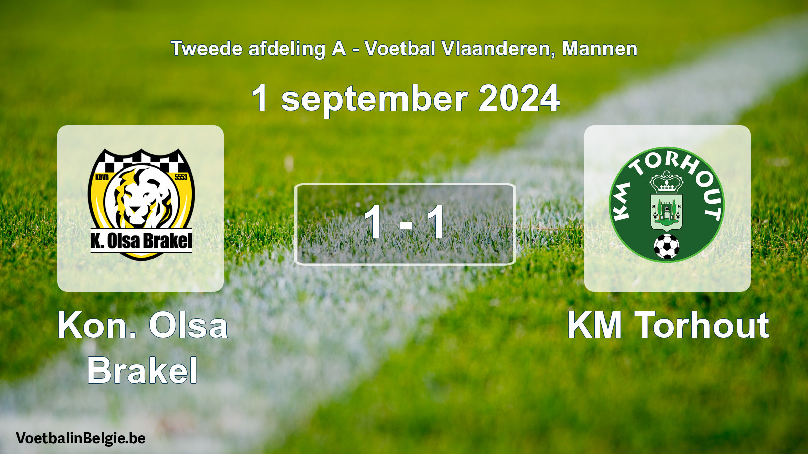 Played match men football: Kon. Olsa Brakel - KM Torhout 1 - 1 (1 September 2024)