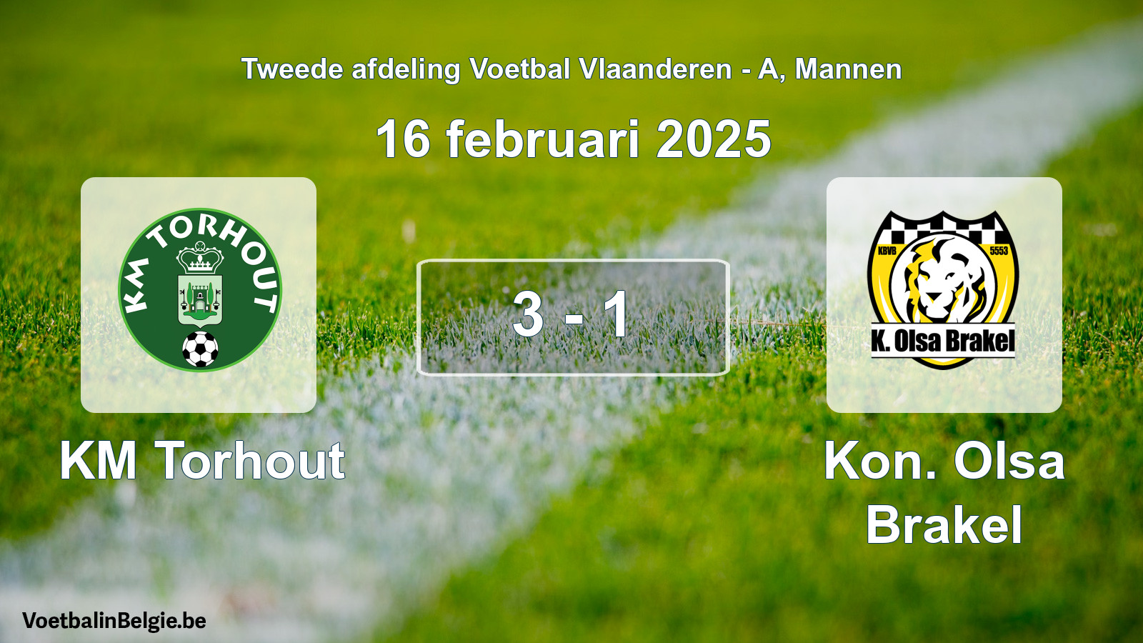 Gespeelde wedstrijd mannenvoetbal: KM Torhout - Kon. Olsa Brakel 3 - 1 (16 februari 2025)