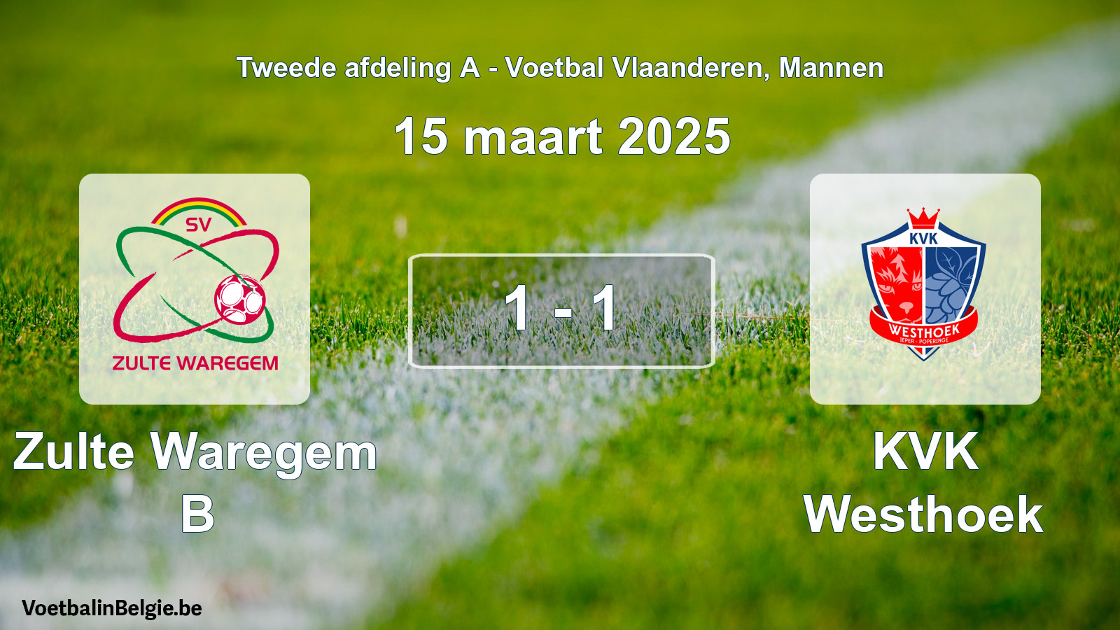 Played match men football: Zulte Waregem B - KVK Westhoek 1 - 1 (15 March 2025)
