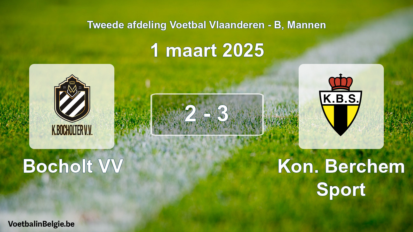 Gespeelde wedstrijd mannenvoetbal: Bocholt VV - Kon. Berchem Sport 2 - 3 (1 maart 2025)