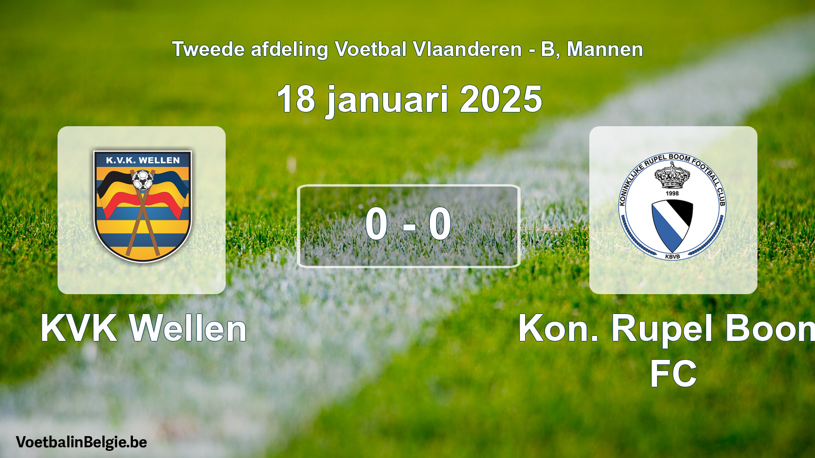 Gespeelde wedstrijd mannenvoetbal: KVK Wellen - Kon. Rupel Boom FC 0 - 0 (18 januari 2025)